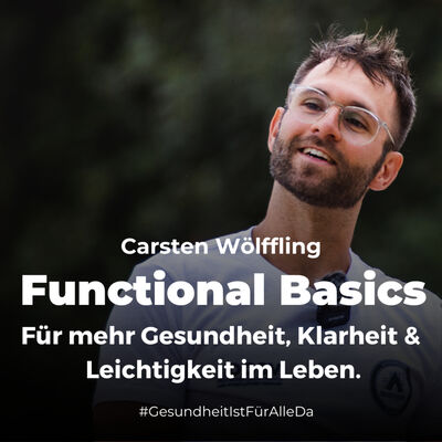 Functional Basics mit Carsten Wölffling • Für mehr Leichtigkeit im Leben! • #GesundheitIstFürAlleDa