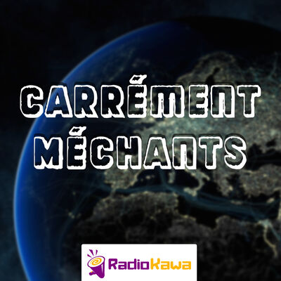 Carrément Méchants