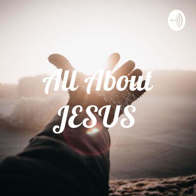All About JESUS