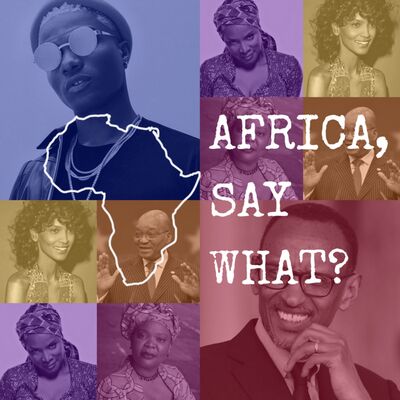Africa, Say What?
