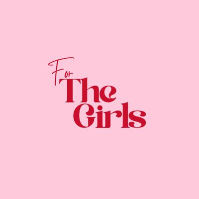 For The Girls
