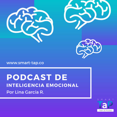 PODCAST DE INTELIGENCIA EMOCIONAL  por Lina García R. de Smart Tap Group