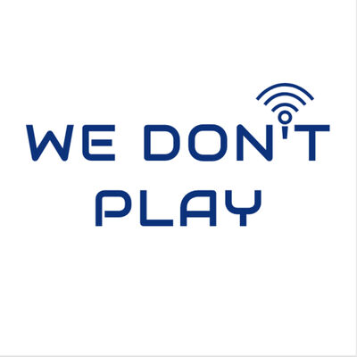 We Don't Play