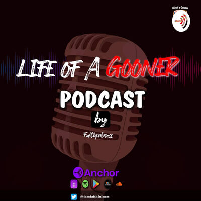 LIFE OF A GOONER
