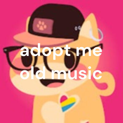 adopt me old music