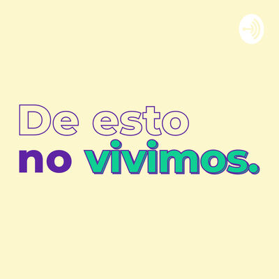 De esto no vivimos.