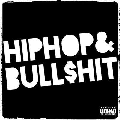 Hip Hop & Bull$hit