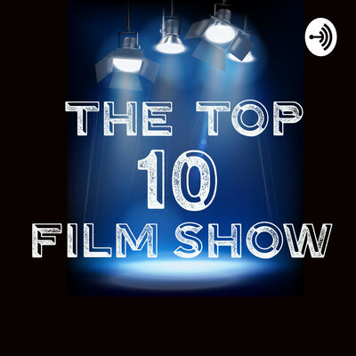 The Top 10 Film Show