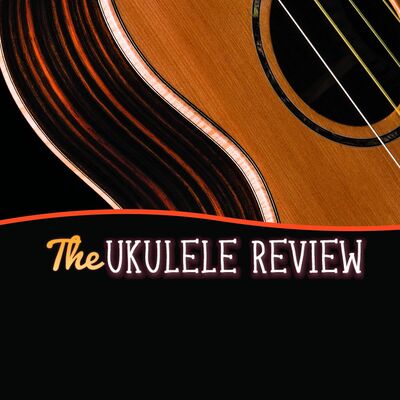 The Ukulele Review Podcast