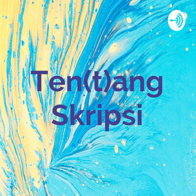 Ten(t)ang Skripsi