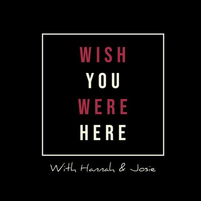 Wish You Were Here