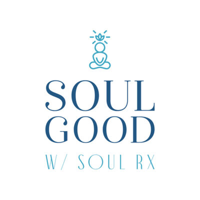 SOUL GOOD W/ SOUL RX
