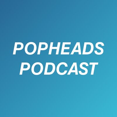 /r/popheads Podcast