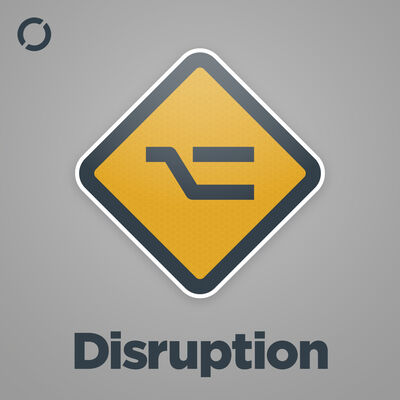Disruption