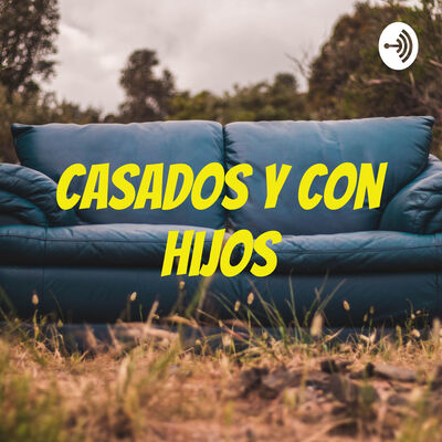Casados y Con Hijos