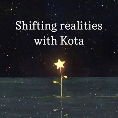 Shifting Realities with Kota