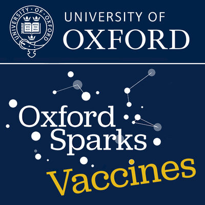 Vaccines - From Concept to Clinic with Oxford Sparks