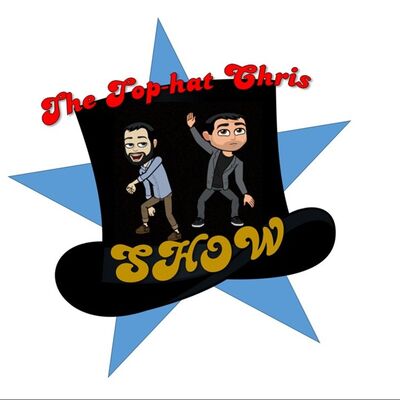 The Top-hat Chris Show