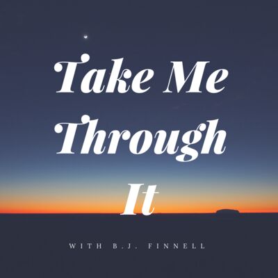 Take Me Through It