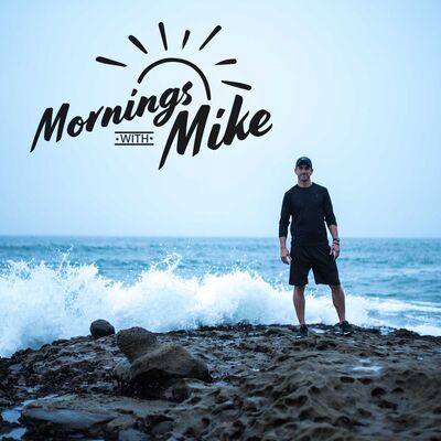Mornings With Mike For Daily Motivation