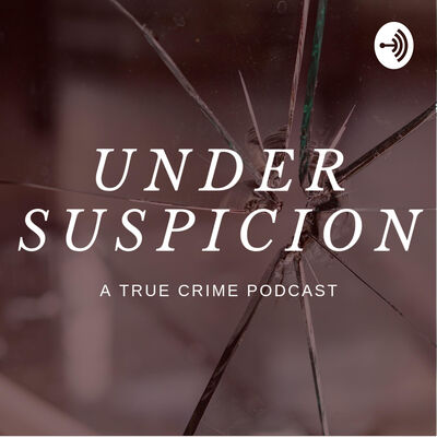 Under Suspicion