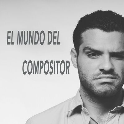 EL MUNDO DEL COMPOSITOR