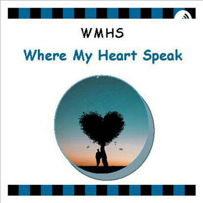 Where My Heart Speaks (WMHS)