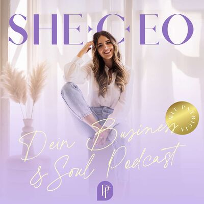 SHE(C)EO - Dein Business & Soul Podcast