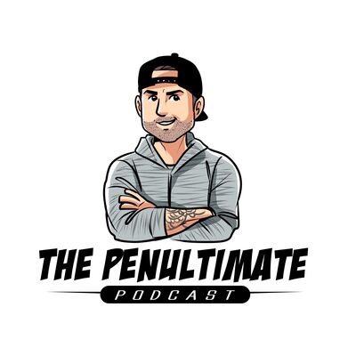 Penultimate Podcast