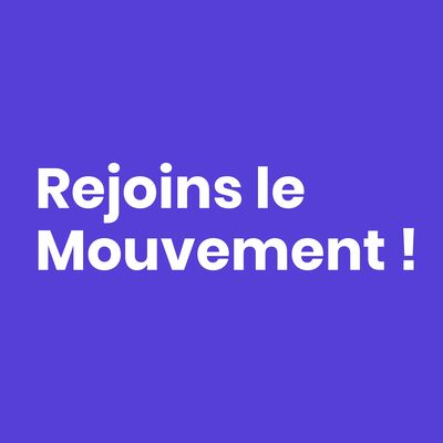 Rejoins le Mouvement !