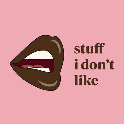 Stuff I Don't Like