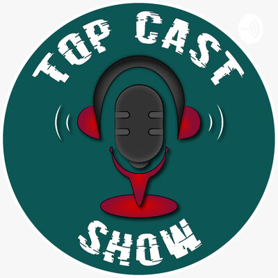Top Cast Show!!!
