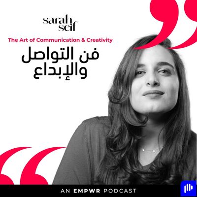The Art of Communication & Creativity with Sarah Seif فن الإبداع و التواصل مع منظمة سارة سيف