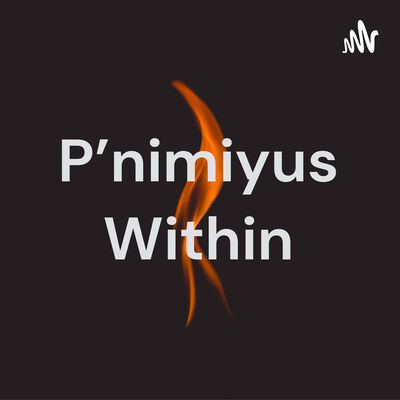 P'nimiyus Within
