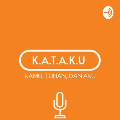 K.A.T.A.K.U: KAMU, TUHAN, DAN AKU