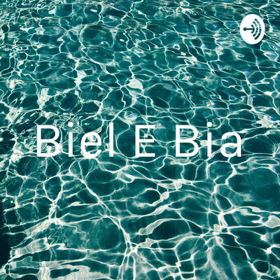 Biel E Bia