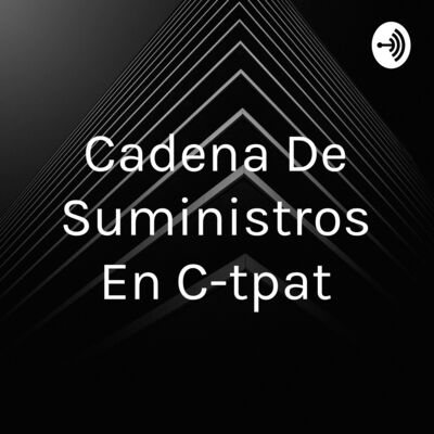 Cadena De Suministros En C-tpat
