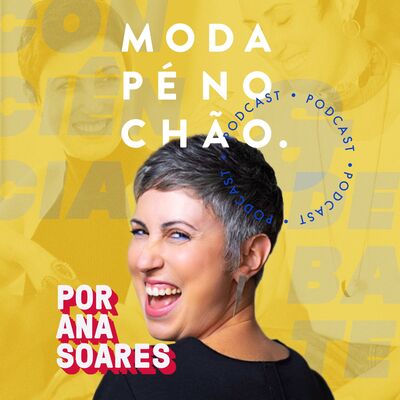 Moda pé no chão – com Ana Soares