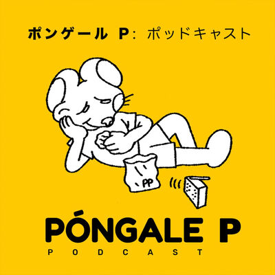 Póngale P: Podcast