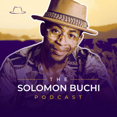 The Solomon Buchi Podcast