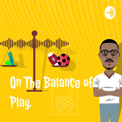 On The Balance of Play.
