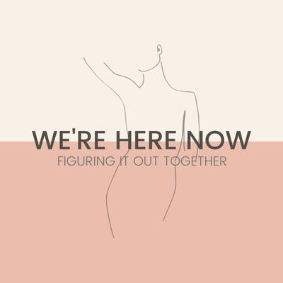 We're Here Now