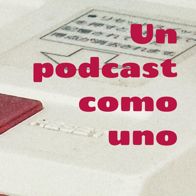 Un podcast como uno