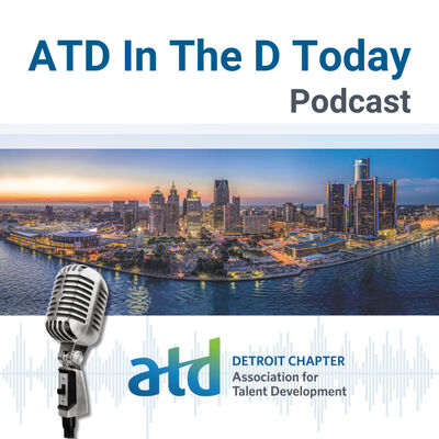 The ATD in the D Today Podcast
