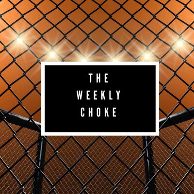 The Weekly Choke