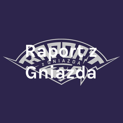 Raport z Gniazda