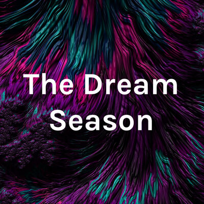 The Dream Season