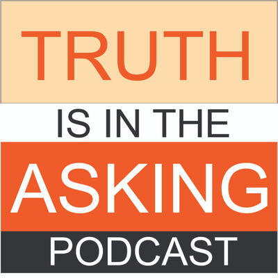 Truth is in the Asking (w. Dr. Fatima)