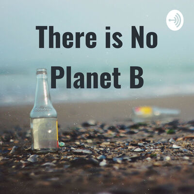There is No Planet B