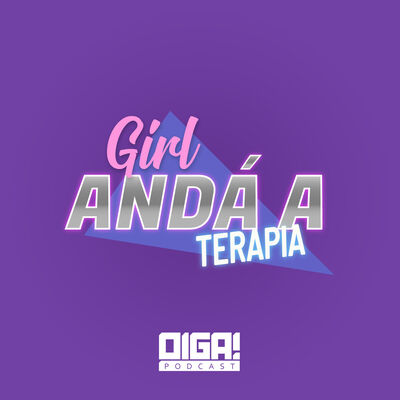 Girl, Andá a Terapia